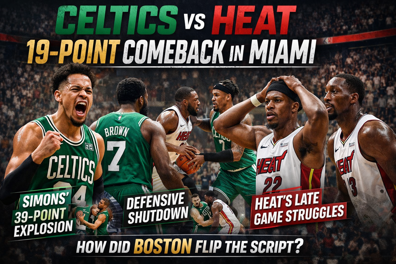 Celtics vs Heat: How Boston Engineered a 19-Point Comeback in Miami