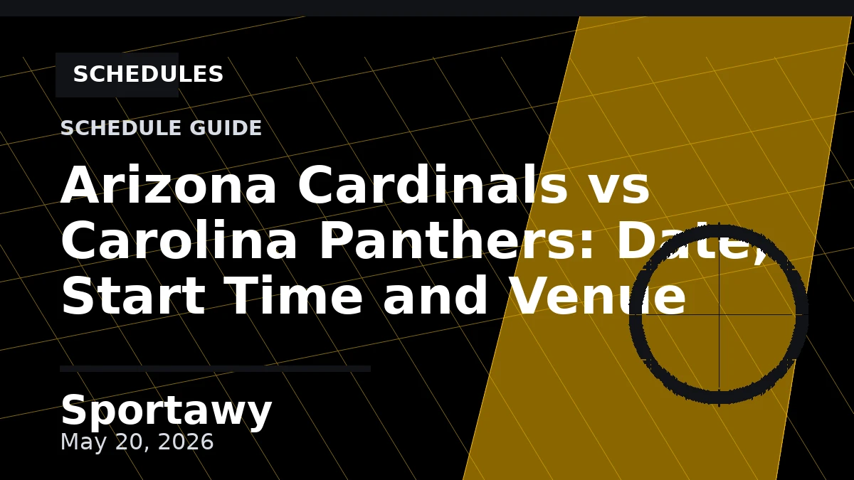 Arizona Cardinals vs Carolina Panthers: Date, Start Time and Venue
