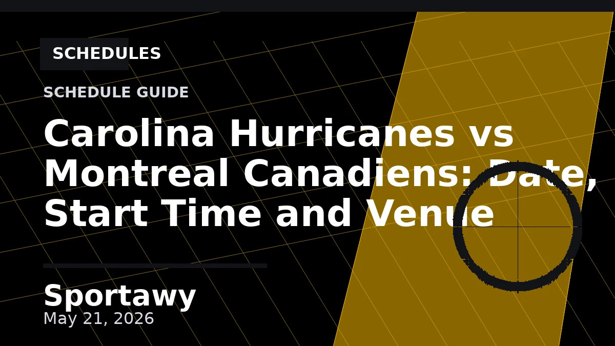Carolina Hurricanes vs Montreal Canadiens: Date, Start Time and Venue