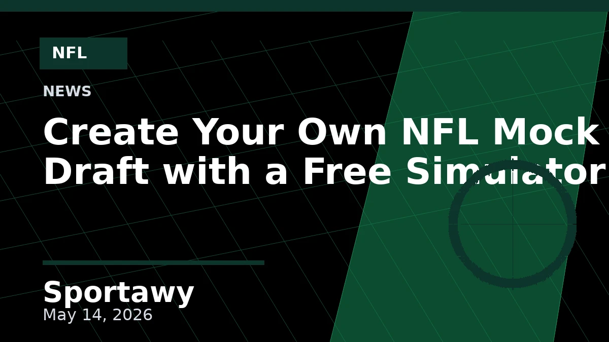 Create Your Own NFL Mock Draft with a Free Simulator