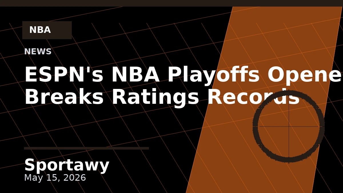 ESPN's NBA Playoffs Opener Breaks Ratings Records