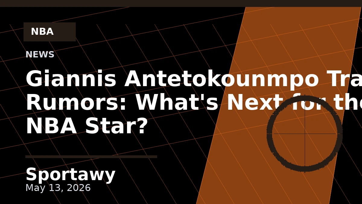 Giannis Antetokounmpo Trade Rumors: What's Next for the NBA Star?