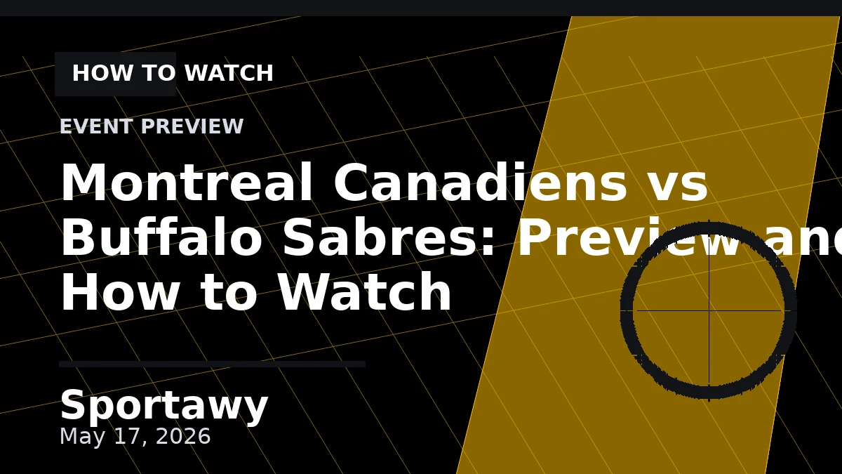 Montreal Canadiens vs Buffalo Sabres: Preview and How to Watch