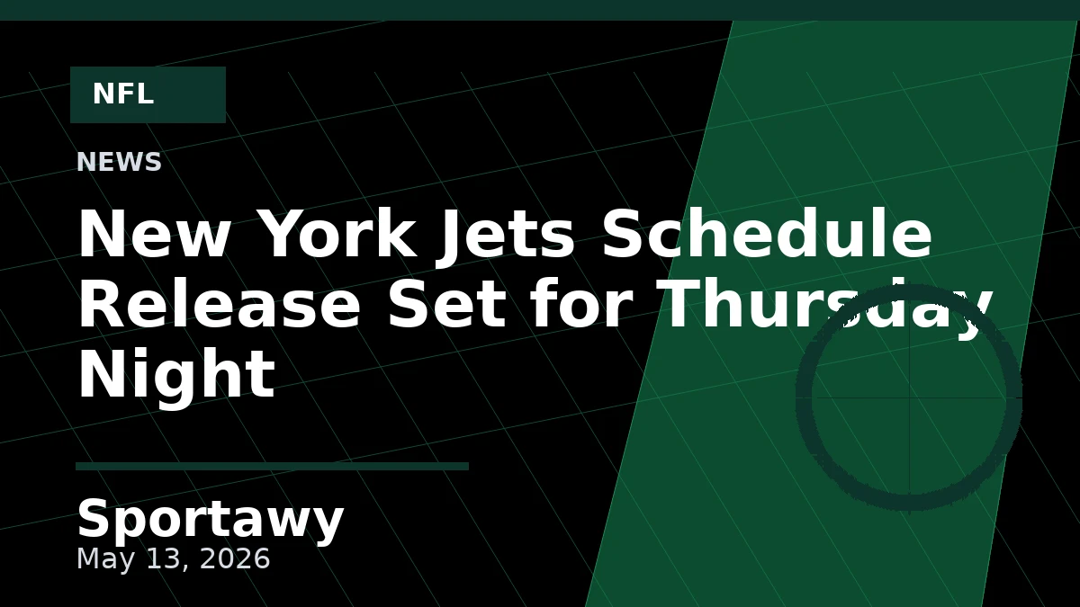 New York Jets Schedule Release Set for Thursday Night
