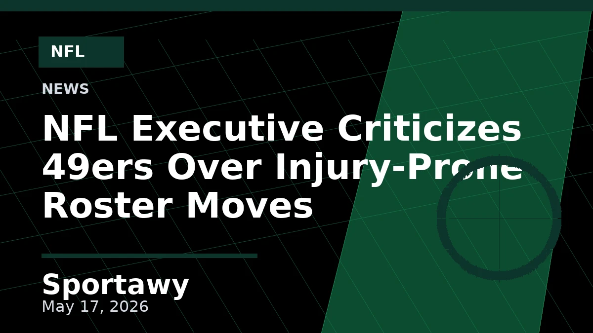 NFL Executive Criticizes 49ers Over Injury-Prone Roster Moves