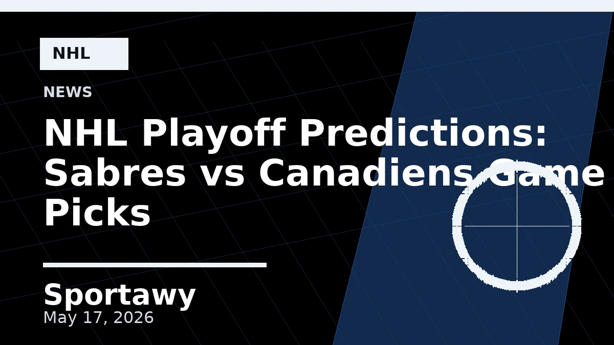 NHL Playoff Predictions: Sabres vs Canadiens Game 2 Picks