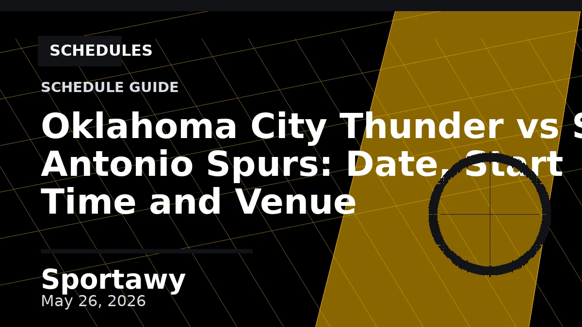Oklahoma City Thunder vs San Antonio Spurs: Date, Start Time and Venue
