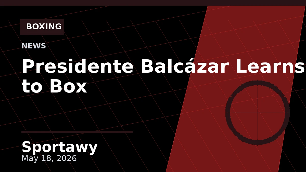 Presidente Balcázar Learns to Box