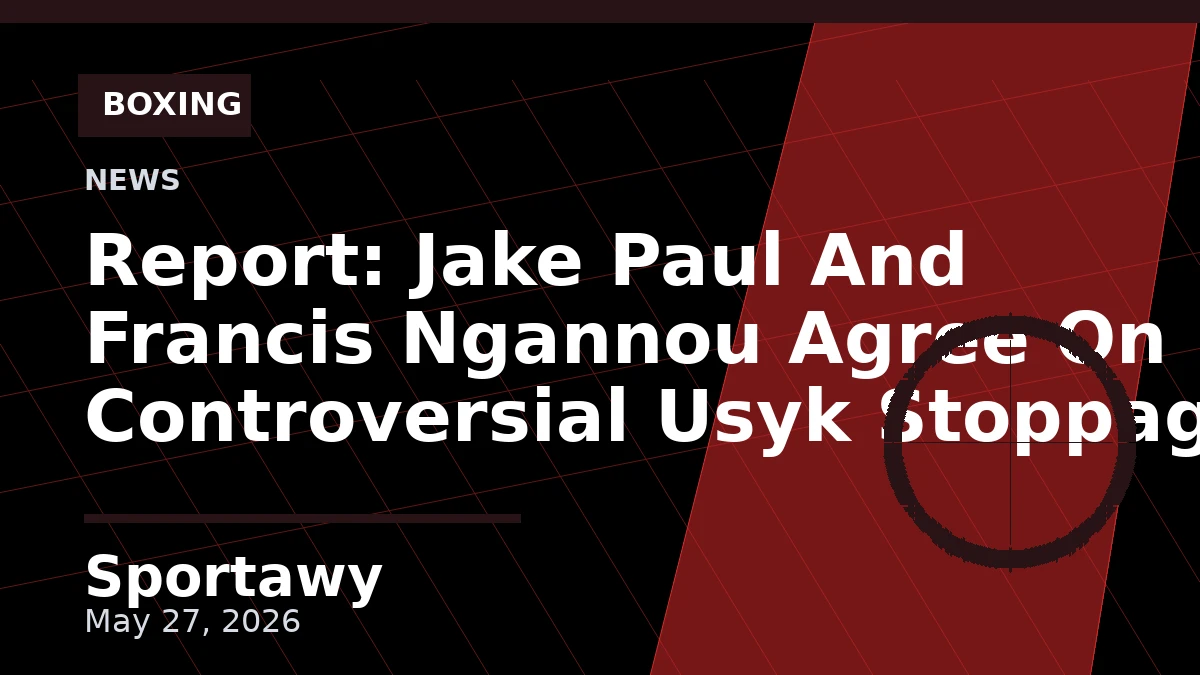 Report: Jake Paul And Francis Ngannou Agree On Controversial Usyk Stoppage