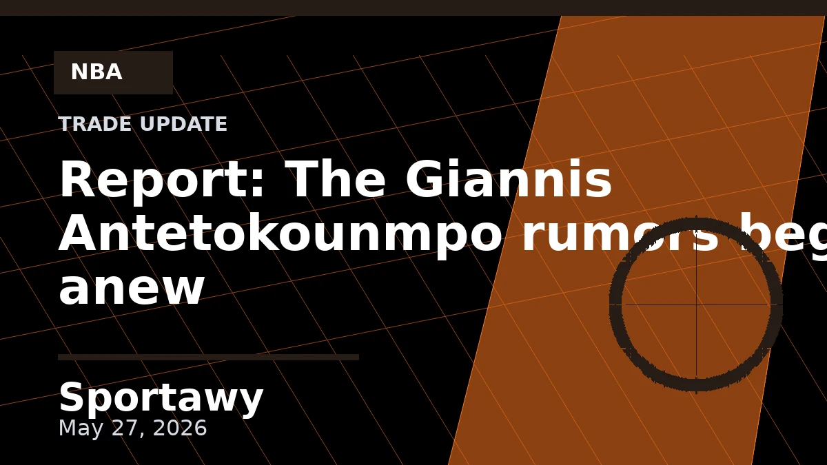 Report: The Giannis Antetokounmpo rumors begin anew