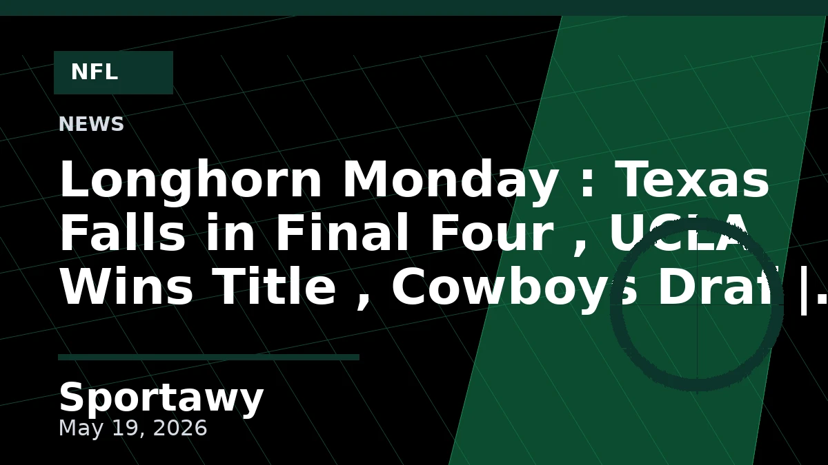 Longhorn Monday : Texas Falls in Final Four , UCLA Wins Title , Cowboys Draf | AM 1300 THE ZONE | The Morning Kick - Off w / Mike Hardball Hardge & Mark Henry