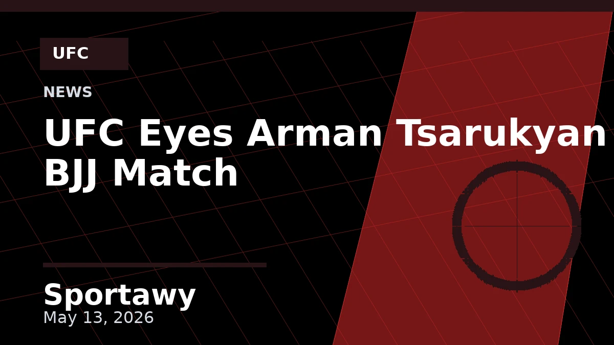 UFC Eyes Arman Tsarukyan for BJJ Match