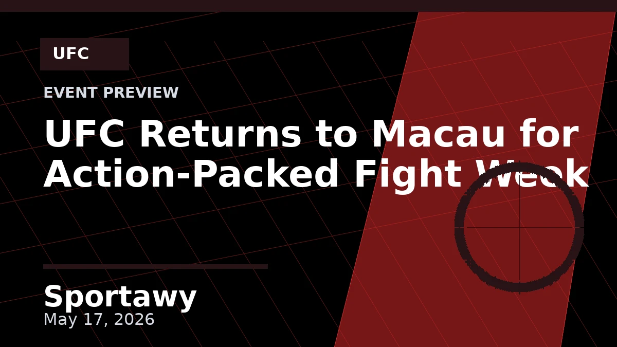 UFC Returns to Macau for Action-Packed Fight Week