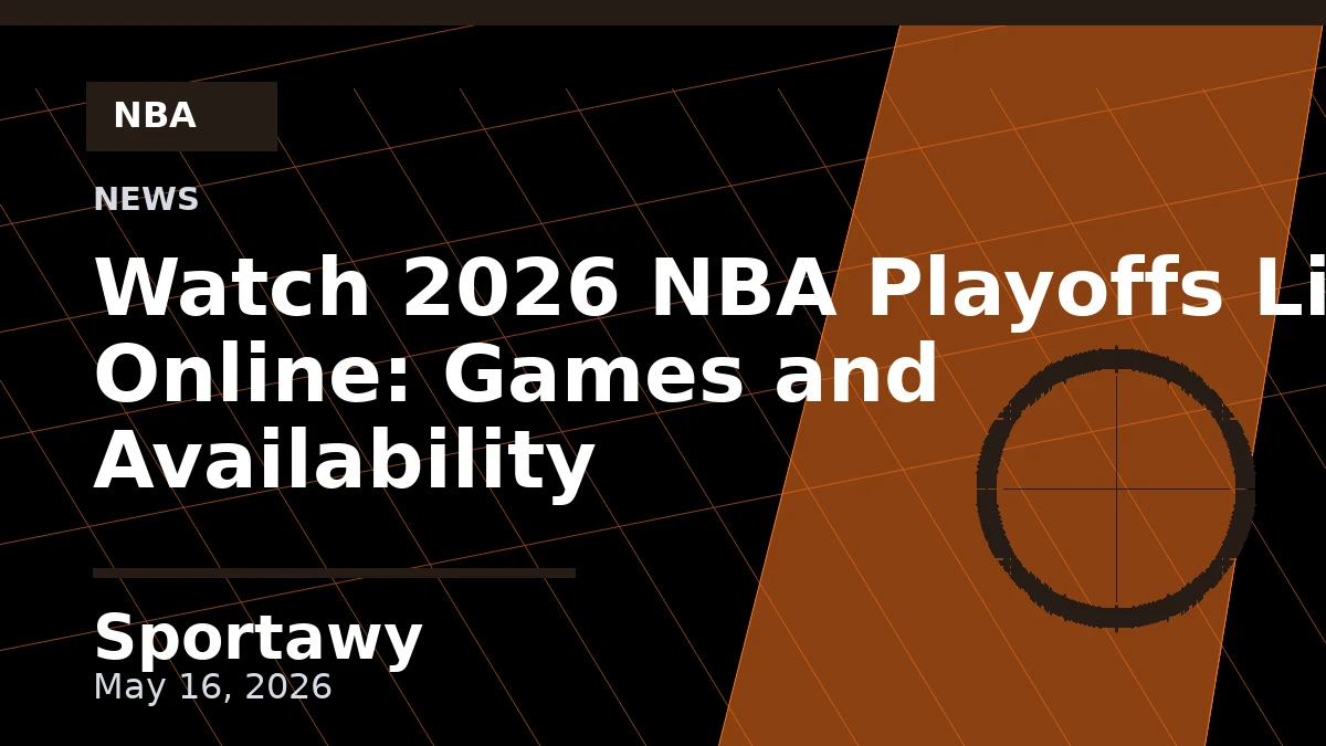 Watch 2026 NBA Playoffs Live Online: Games and Availability