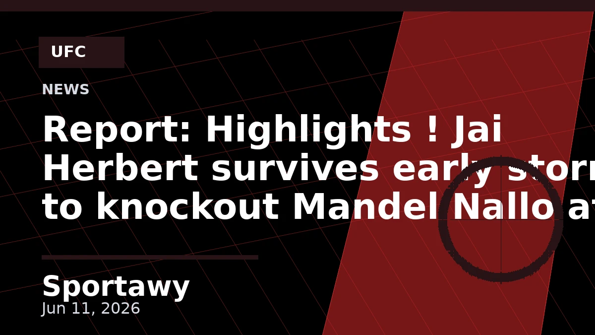 Report: Highlights ! Jai Herbert survives early storm to knockout Mandel Nallo at UFC Winnipeg