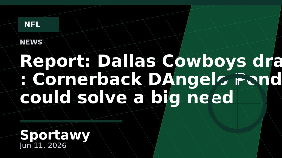 Report: Dallas Cowboys draft : Cornerback DAngelo Ponds could solve a big need
