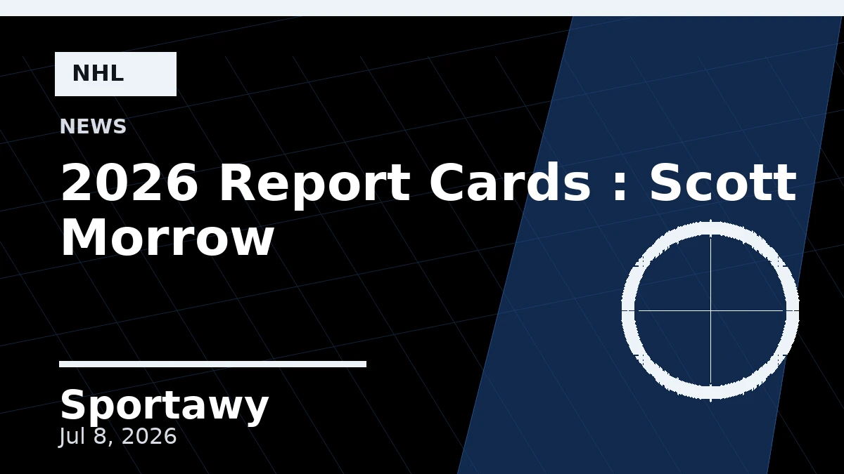 2026 Report Cards : Scott Morrow